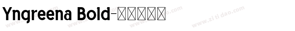 Yngreena Bold字体转换